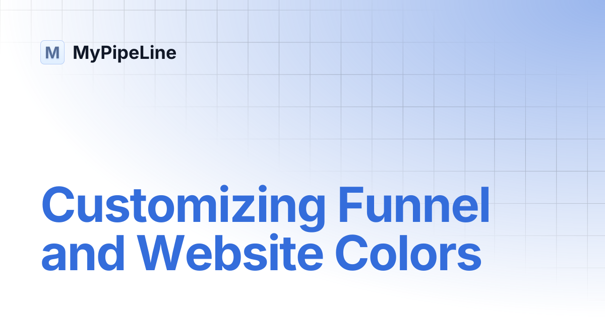 Customizing Funnel and Website Colors | MyPipeLine