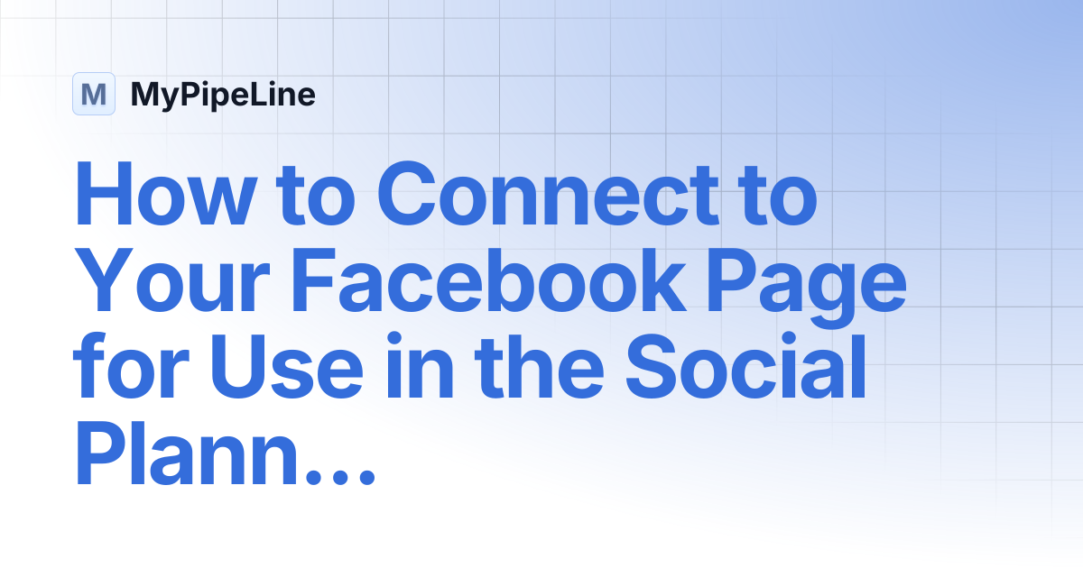 How to Connect to Your Facebook Page for Use in the Social Planner ...